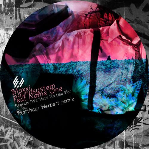 maxxi_soundsystem_regrets_we_have_no_use_for